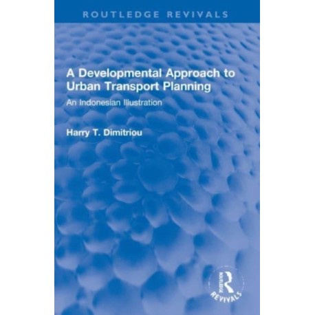 A Developmental Approach to Urban Transport Planning: An Indonesian Illustration