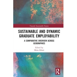 Sustainable and Dynamic Graduate Employability: A Comparative Overview across Geographies