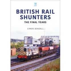 British Rail Shunters: The Final Years
