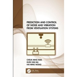 Prediction and Control of Noise and Vibration from Ventilation Systems