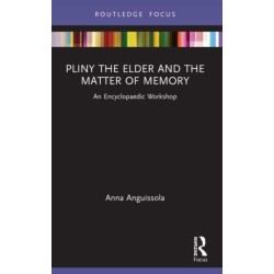 Pliny the Elder and the Matter of Memory: An Encyclopaedic Workshop