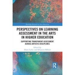 Perspectives on Learning Assessment in the Arts in Higher Education: Supporting Transparent Assessment across Artistic Disciplines