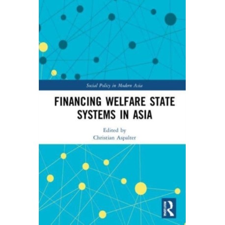 Financing Welfare State Systems in Asia