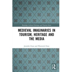 Medieval Imaginaries in Tourism, Heritage and the Media