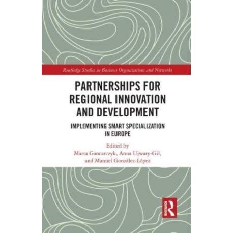 Partnerships for Regional Innovation and Development: Implementing Smart Specialization in Europe