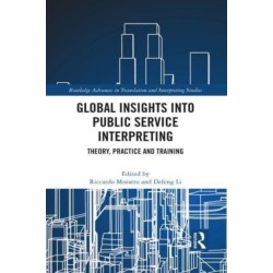 Global Insights into Public Service Interpreting: Theory, Practice and Training