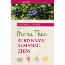 The North American Maria Thun Biodynamic Almanac