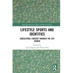 Lifestyle Sports and Identities: Subcultural Careers Through the Life Course
