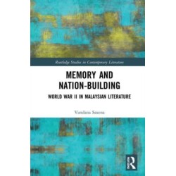 Memory and Nation-Building: World War II in Malaysian Literature