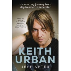 Keith Urban: His amazing journey from daydreamer to superstar
