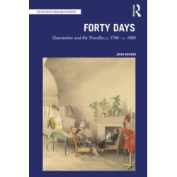 Forty Days: Quarantine and the Traveller, c. 1700 – c. 1900