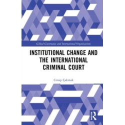 Institutional Change and the International Criminal Court