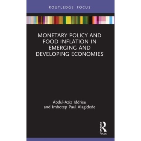 Monetary Policy and Food Inflation in Emerging and Developing Economies