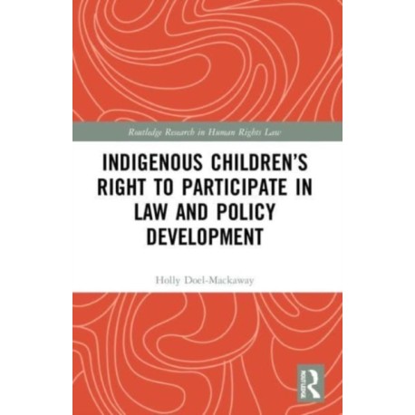 Indigenous Children’s Right to Participate in Law and Policy Development