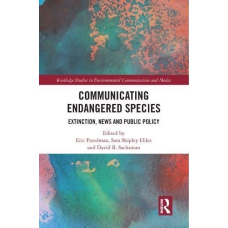 Communicating Endangered Species: Extinction, News and Public Policy