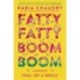 Fatty Fatty Boom Boom: A Memoir of Food, Fat, and Family