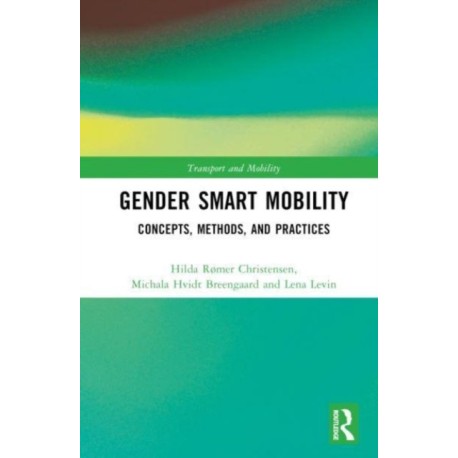 Gender Smart Mobility: Concepts, Methods, and Practices