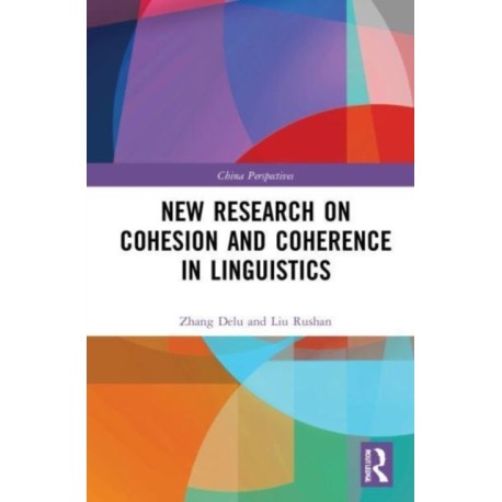 New Research on Cohesion and Coherence in Linguistics