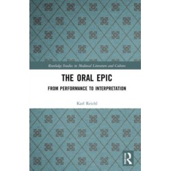 The Oral Epic: From Performance to Interpretation
