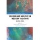 Religion and Violence in Western Traditions: Selected Studies