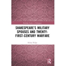 Shakespeare’s Military Spouses and Twenty-First-Century Warfare