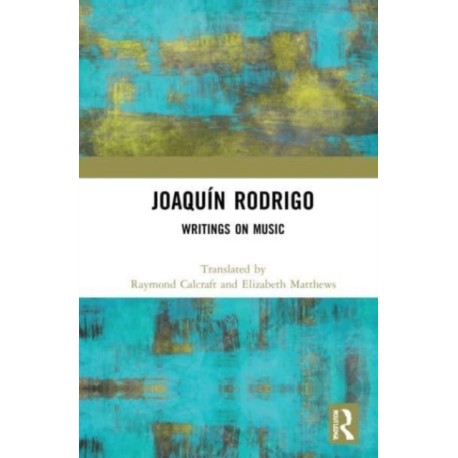 Joaquin Rodrigo: Writings on Music
