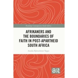 Afrikaners and the Boundaries of Faith in Post-Apartheid South Africa