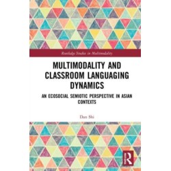 Multimodality and Classroom Languaging Dynamics: An Ecosocial Semiotic Perspective in Asian Contexts