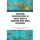 Analysing Representations of Social Media in European News Media Discourse