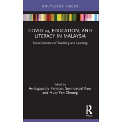 COVID-19, Education, and Literacy in Malaysia: Social Contexts of Teaching and Learning