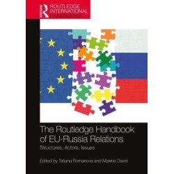 The Routledge Handbook of EU-Russia Relations: Structures, Actors, Issues
