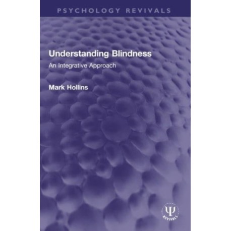 Understanding Blindness: An Integrative Approach