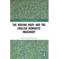 The Moving Body and the English Romantic Imaginary