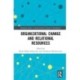 Organizational Change and Relational Resources
