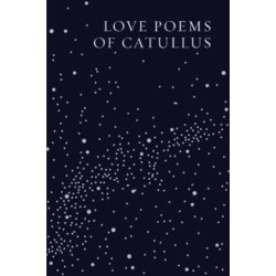 The Love Poems of Catullus
