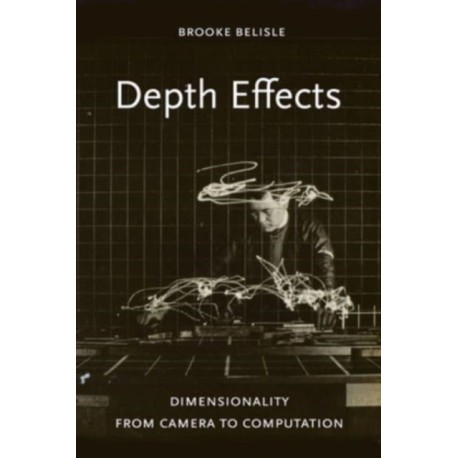 Depth Effects: Dimensionality from Camera to Computation