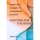 Fighting for the River: Gender, Body, and Agency in Environmental Struggles