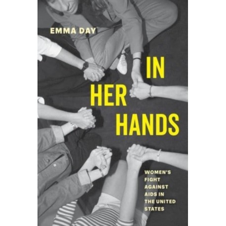 In Her Hands: Women's Fight against AIDS in the United States