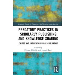 Predatory Practices in Scholarly Publishing and Knowledge Sharing: Causes and Implications for Scholarship