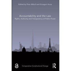 Accountability and the Law: Rights, Authority and Transparency of Public Power