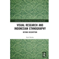 Visual Research and Indonesian Ethnography: Beyond Description