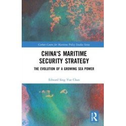 China's Maritime Security Strategy: The Evolution of a Growing Sea Power