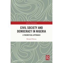Civil Society and Democracy in Nigeria: A Theoretical Approach