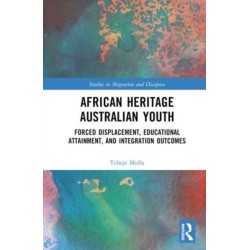African Heritage Australian Youth: Forced Displacement, Educational Attainment, and Integration Outcomes