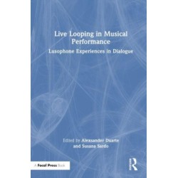 Live Looping in Musical Performance: Lusophone Experiences in Dialogue