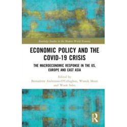 Economic Policy and the Covid-19 Crisis: The Macroeconomic Response in the US, Europe and East Asia