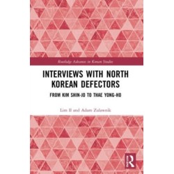 Interviews with North Korean Defectors: From Kim Shin-jo to Thae Yong-ho