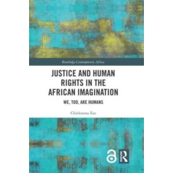 Justice and Human Rights in the African Imagination: We, Too, Are Humans