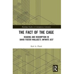 The Fact of the Cage: Reading and Redemption In David Foster Wallace’s "Infinite Jest"