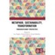 Metaphor, Sustainability, Transformation: Transdisciplinary Perspectives